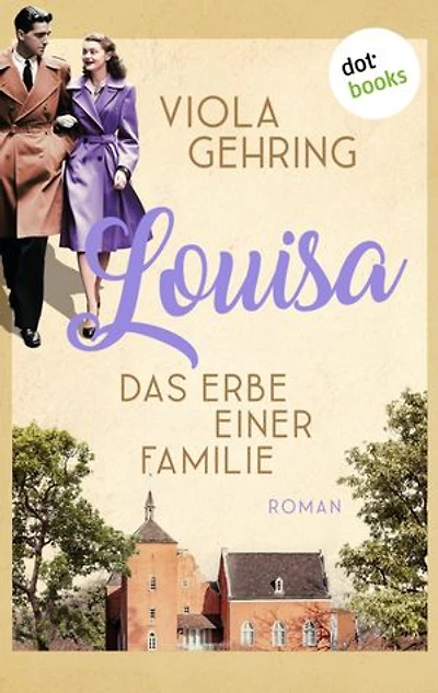 Louisa - Das Erbe einer Familie: Roman | Das Flüstern des Glücks 2 | Eine Familiensaga