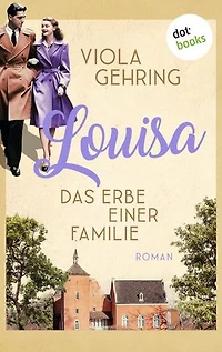 Louisa - Das Erbe einer Familie: Roman | Das Flüstern des Glücks 2 | Eine Familiensaga