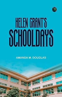 Helen Grant's Schooldays