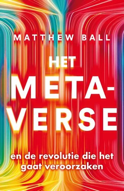 Het metaverse: en de revolutie die het gaat veroorzaken