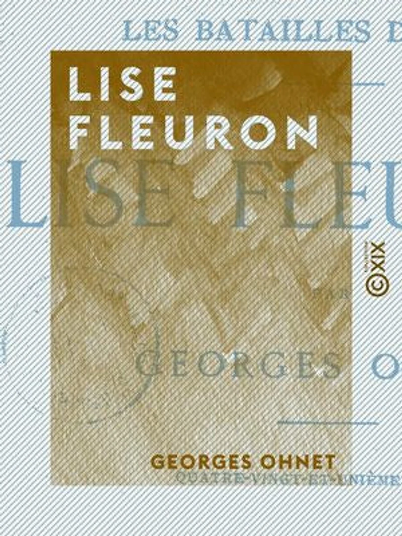 Lise Fleuron: Les batailles de la vie