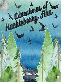Adventures of Huckleberry Finn