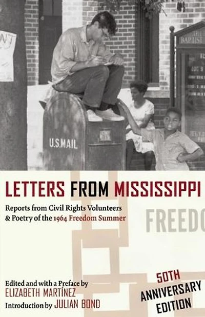 Letters from Mississippi: Reports Civil Rights Volunteers & Poetry of the 1964 Freedom Summer