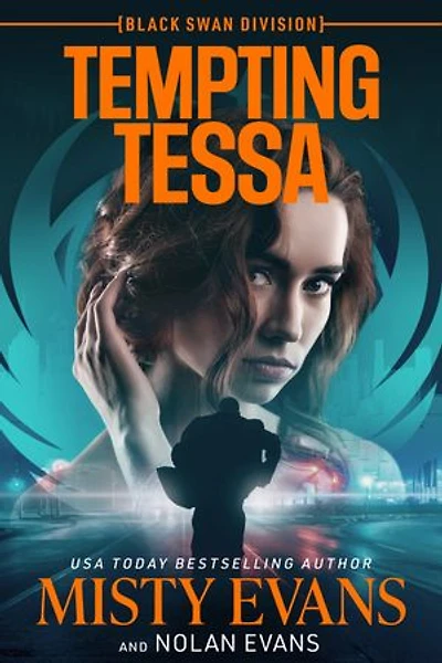 Tempting Tessa, Black Swan Division Romantic Thriller Series, Book 2