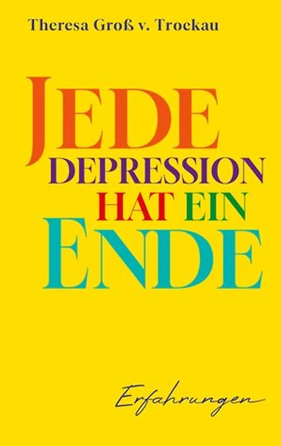 Jede Depression hat ein Ende: Erfahrungen