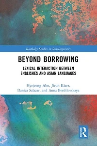 Beyond Borrowing: Lexical Interaction between Englishes and Asian Languages