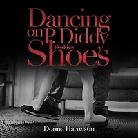 Dancing on P. Diddy's Shoes