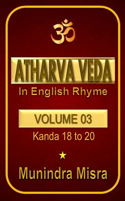 Atharva Veda in English rhyme Vol