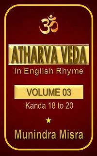 Atharva Veda in English rhyme Vol