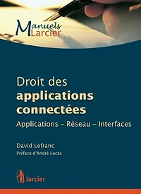 Droit des applications connectées: applications, réseau, interfaces