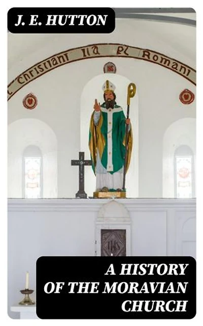 A History of the Moravian Church