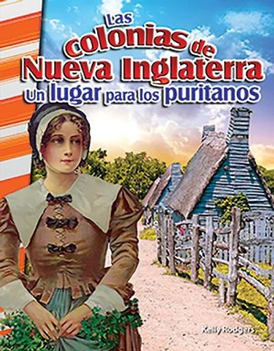 Las Colonias de Nueva Inglaterra: Un Lugar Para Los Puritanos