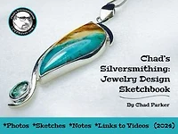Chad's Silversmithing Jewelry Design Sketchbook: An Annotated Guide to 2024's Video Tutorials