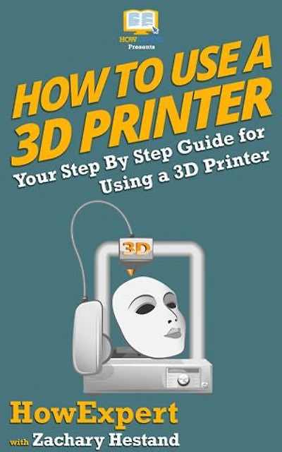 How To Use a 3D Printer