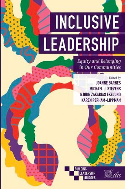 Inclusive Leadership: Equity and Belonging Our Communities