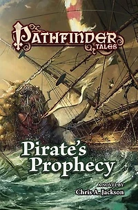 Pathfinder Tales: Pirate's Prophecy: A Tales Novel