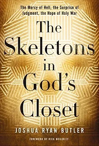 the Skeletons God's Closet: Mercy of Hell, Surprise Judgment, Hope Holy War