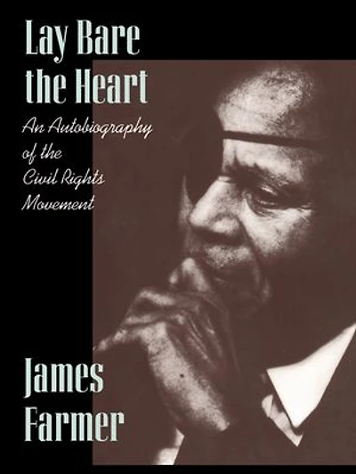 Lay Bare the Heart: An Autobiography of Civil Rights Movement