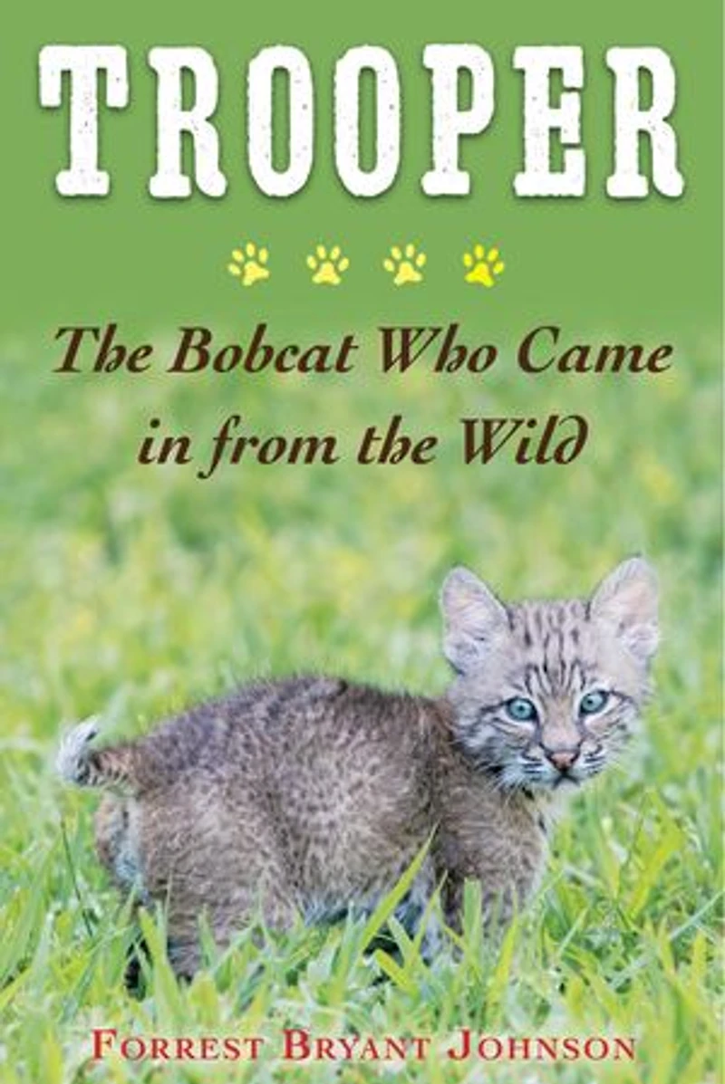 Trooper: The Heartwarming Story Of Bobcat Who Became Part My Family