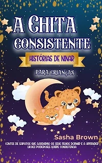 A Chita Consitente: Histórias de ninar para crianças: recolha do valor animal, #1