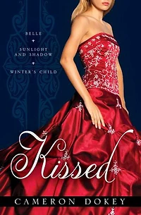 Kissed: Belle; Sunlight and Shadow; Winter's Child