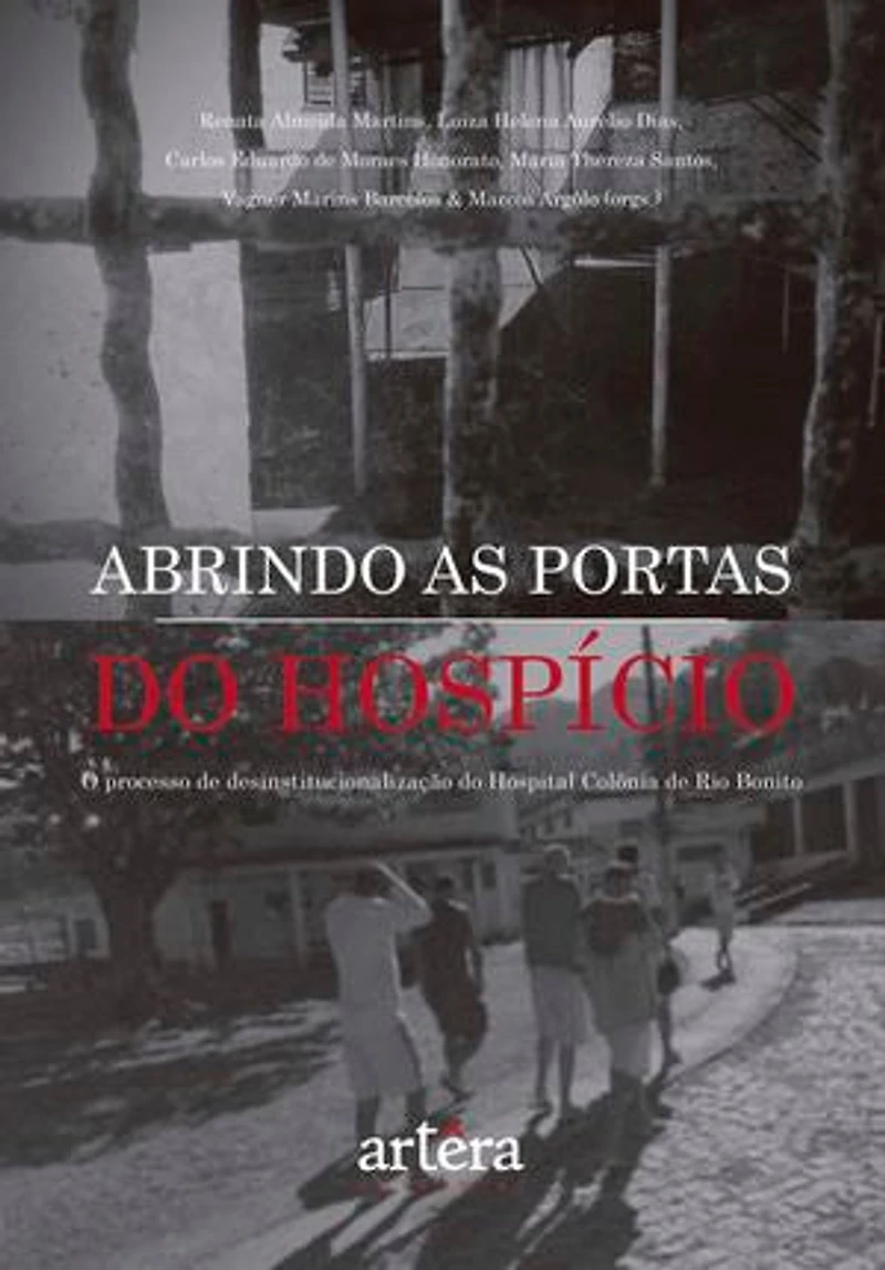 Abrindo as Portas do Hospício: Processo de Desinstitucionalização do Hospital Colônia de Rio Bonito