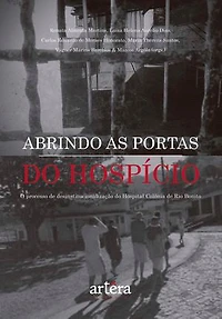 Abrindo as Portas do Hospício: Processo de Desinstitucionalização do Hospital Colônia de Rio Bonito