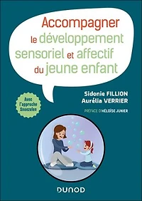 Accompagner le développement sensoriel, relationnel et affectif du jeune enfant