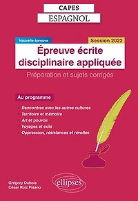 Capes Espagnol. Épreuve écrite disciplinaire appliquée. Session 2022: Nouvelle épreuve