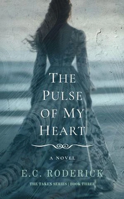 The Pulse of My Heart: The Taken Series, #3