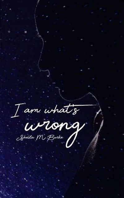 I Am What's Wrong