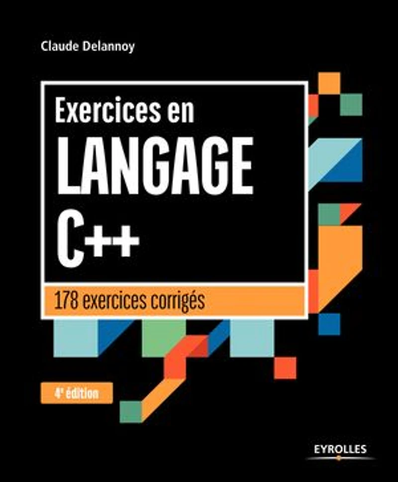 exercices en langage C++: 178 corrigés