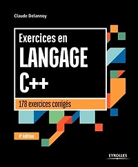 exercices en langage C++: 178 corrigés