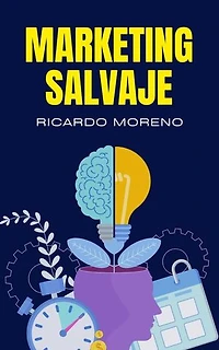 Marketing Salvaje: How to Achieve Success, #1