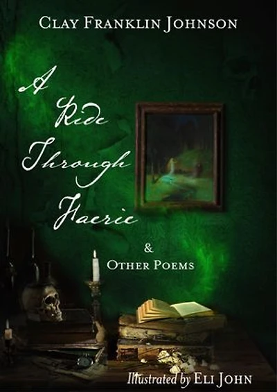 A Ride Through Faerie & Other Poems