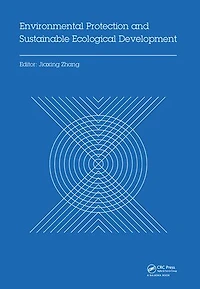Environmental Protection and Sustainable Ecological Development: Proceedings of the 2014 International Conference on Development (EPSED 2014), Wuhan, Hubei, China, October 24-26,
