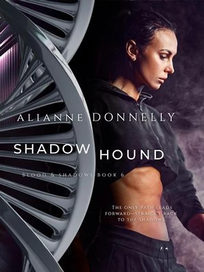 Shadow Hound: Blood and Shadows, #6