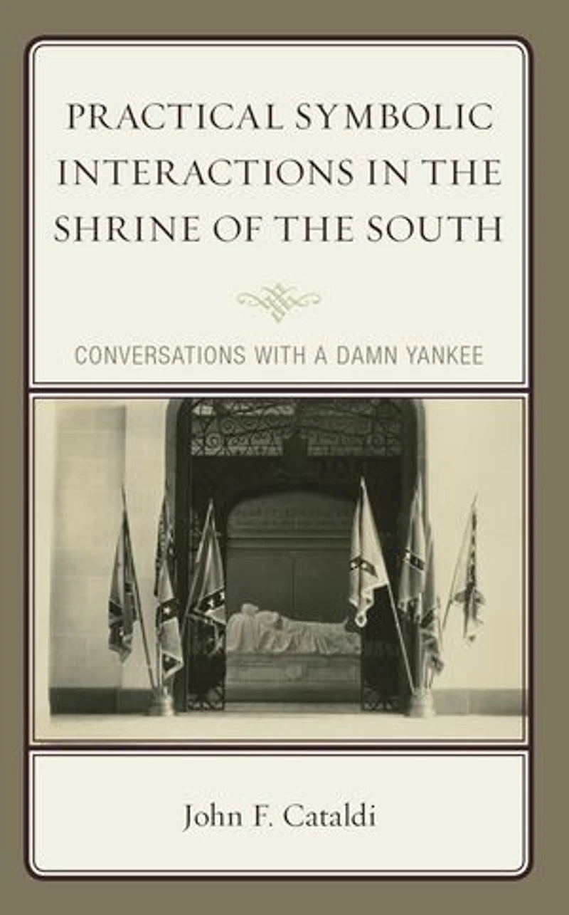Practical Symbolic Interactions the Shrine of South: Conversations with a Damn Yankee