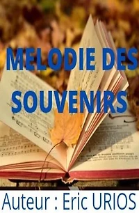 MELODIE DES SOUVENIRS