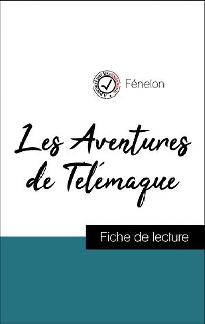 Analyse de l'œuvre : Les Aventures de Télémaque (résumé et fiche de lecture plébiscités par les enseignants sur fichedelecture.fr)