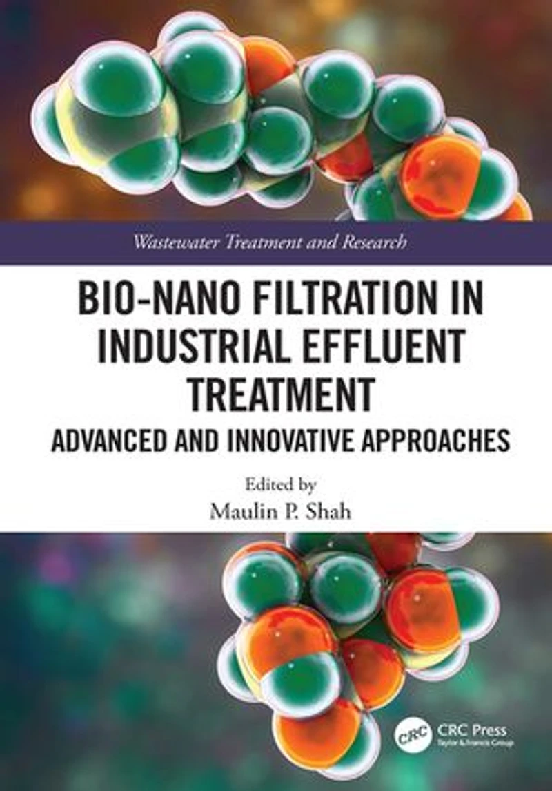 Bio-Nano Filtration Industrial Effluent Treatment: Advanced and Innovative Approaches