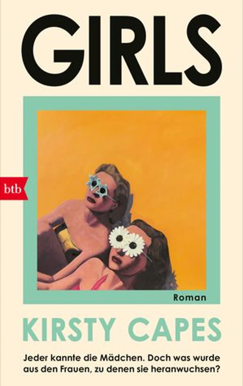 Girls: Roman - Das Buch des Sommers - »Das unvergessliche Porträt zweier Schwestern.« Bernardine Evaristo