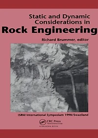 Static and Dynamic Considerations in Rock Engineering: Proceedings of the ISRM international symposium, Swaziland, 10-12 September 1990