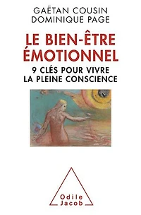 Le bien-être émotionnel: 9 clés pour vivre la pleine conscience