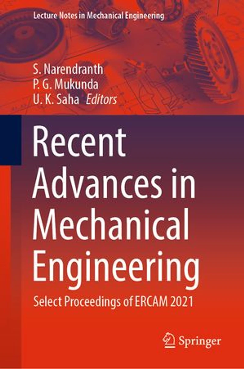 Recent Advances Mechanical Engineering: Select Proceedings of ERCAM 2021