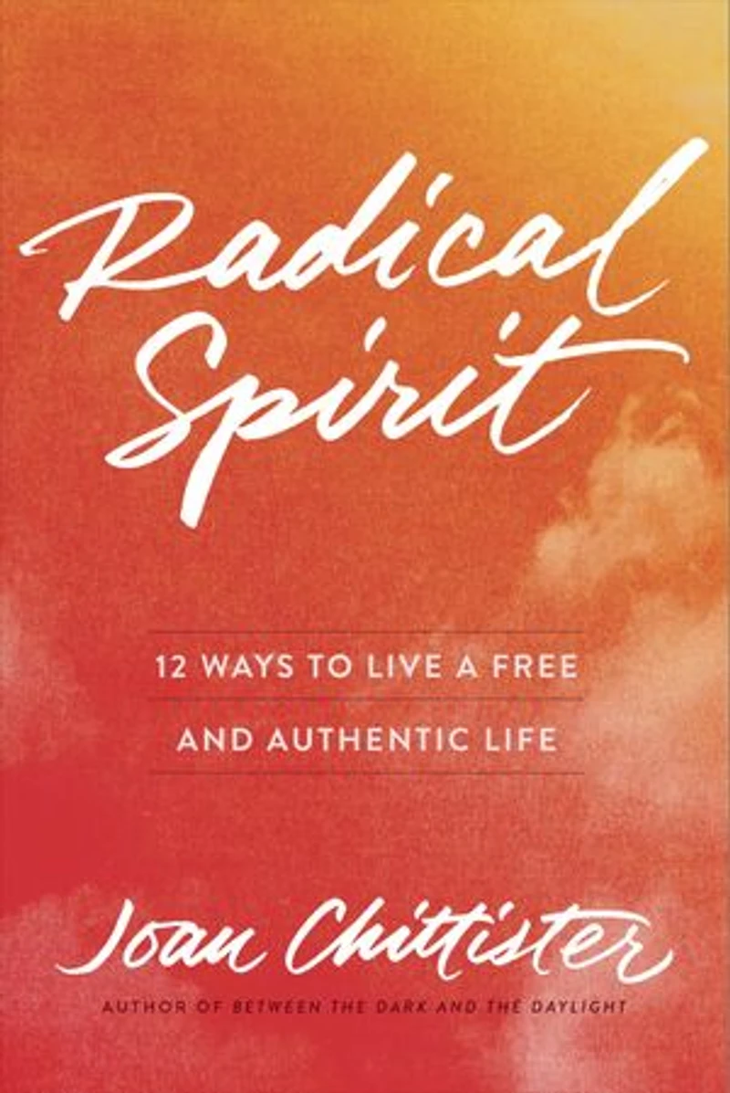 Radical Spirit: 12 Ways To Live A Free And Authentic Life