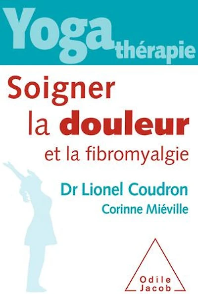 Yoga thérapie: soigner la douleur et fibromyalgie