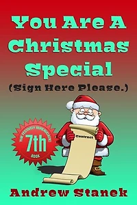 You Are A Christmas Special. (Sign Here Please): You Are Dead., #7