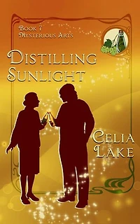 Distilling Sunlight: a 1920 historical fantasy romance