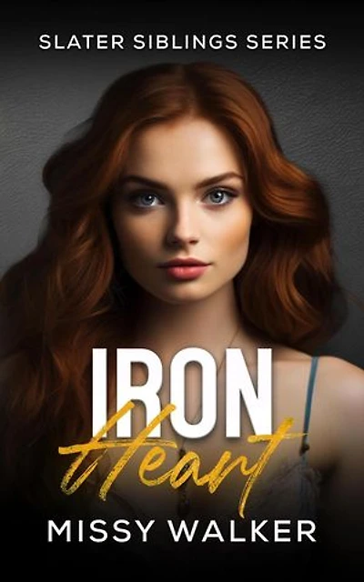 Iron Heart: Slater Siblings Series, #3